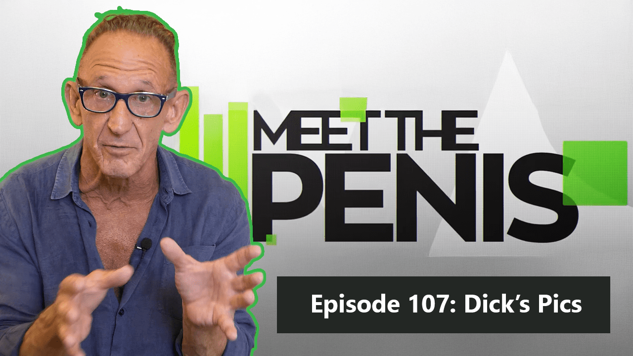 MTP 107: Dick's Pics